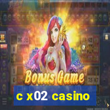 c x02 casino